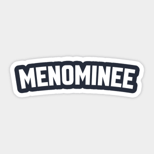 MENOMINEE Sticker